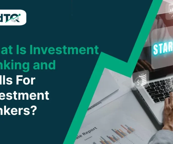 What Is Investment Banking and Skills For Investment Bankers?