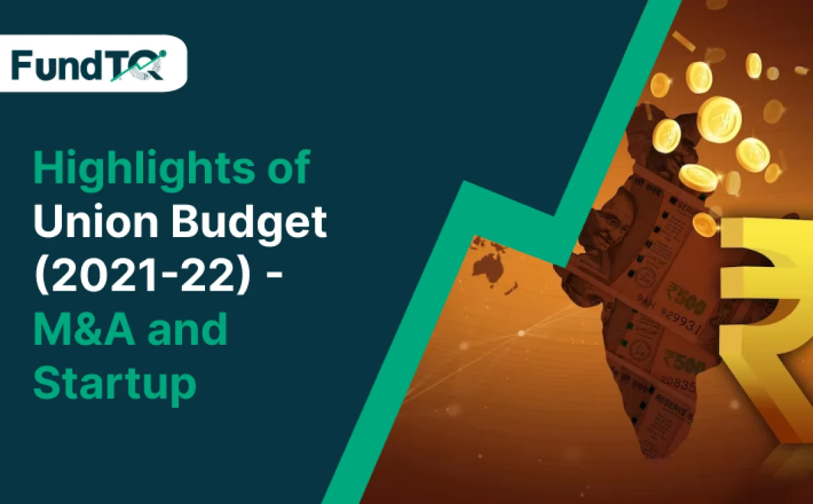 Highlights of Union Budget (2021-22) - M&A and Startup