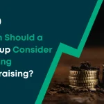 When Should a Startup Consider Seeking Fundraising?