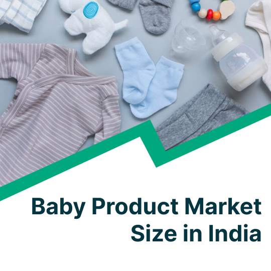 baby product market size in India