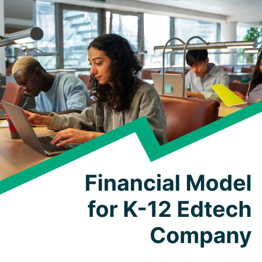 financial model for K12 edtech company