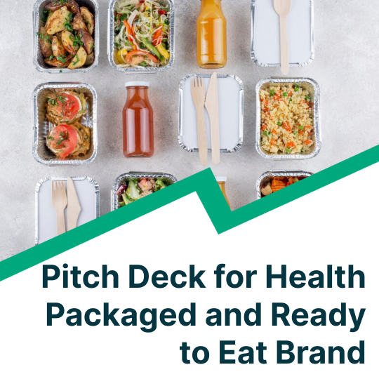 pitch deck for health packaged and ready to eat brand