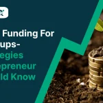 Seed Funding For Startups- Strategies Entrepreneur Should Know