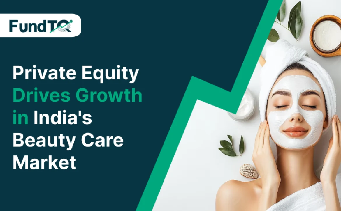 private equity drives growth in India's beauty care market