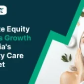 Private Equity Drives Growth in India’s Beauty Care Market