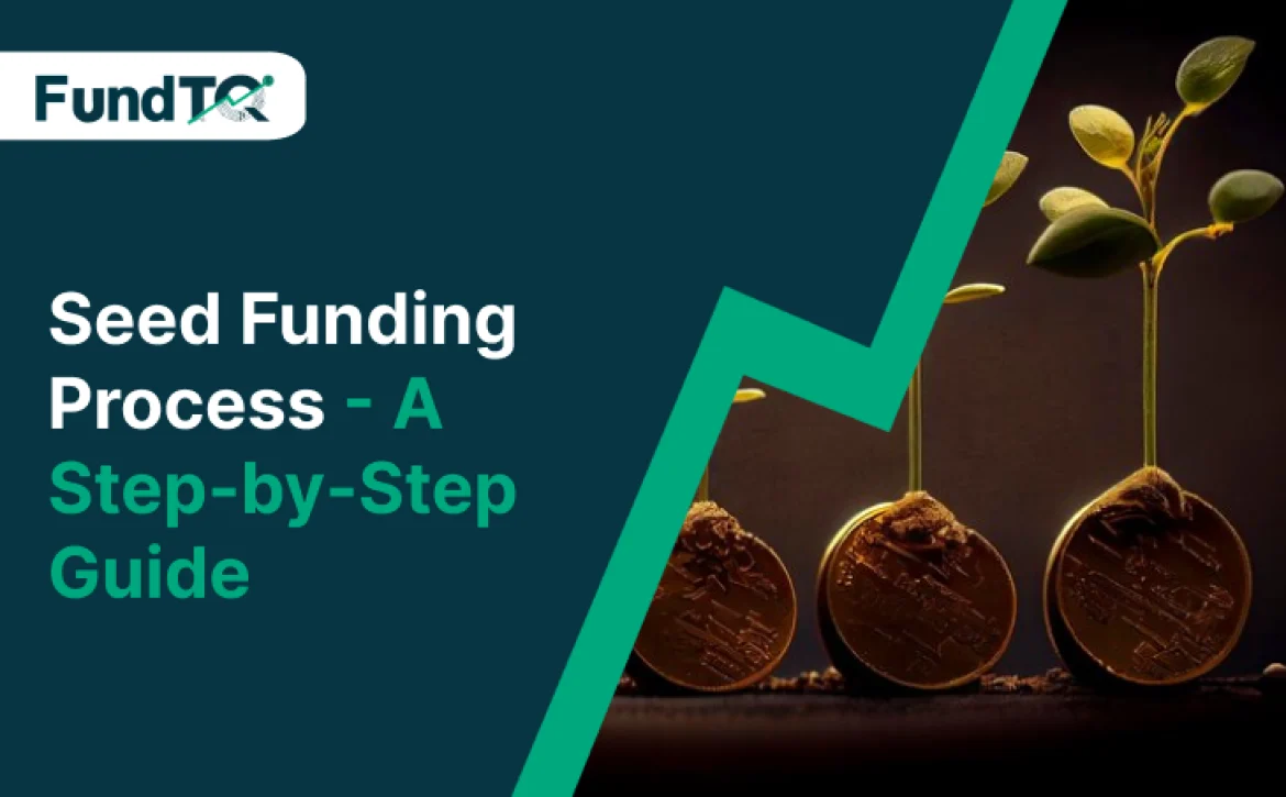 Seed Funding Process A Step by step guide