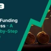 Seed Funding Process – A Step-by-Step Guide