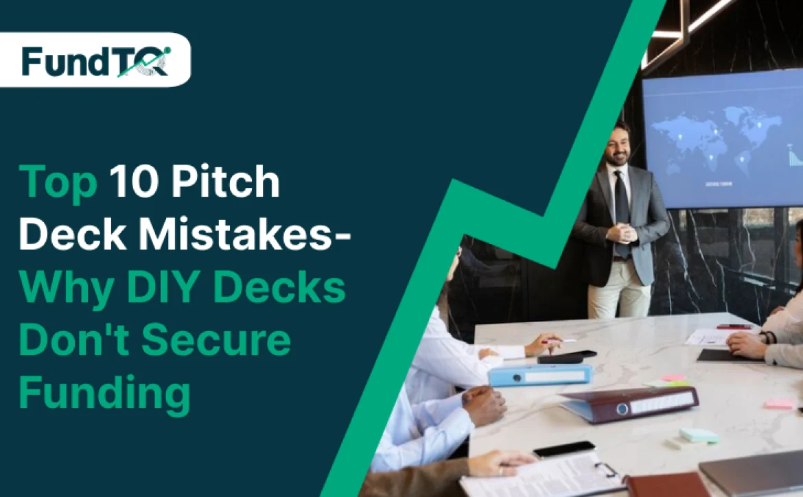 Top 10 Pitch Deck Mistakes- Why DIY Decks Don't Secure Funding