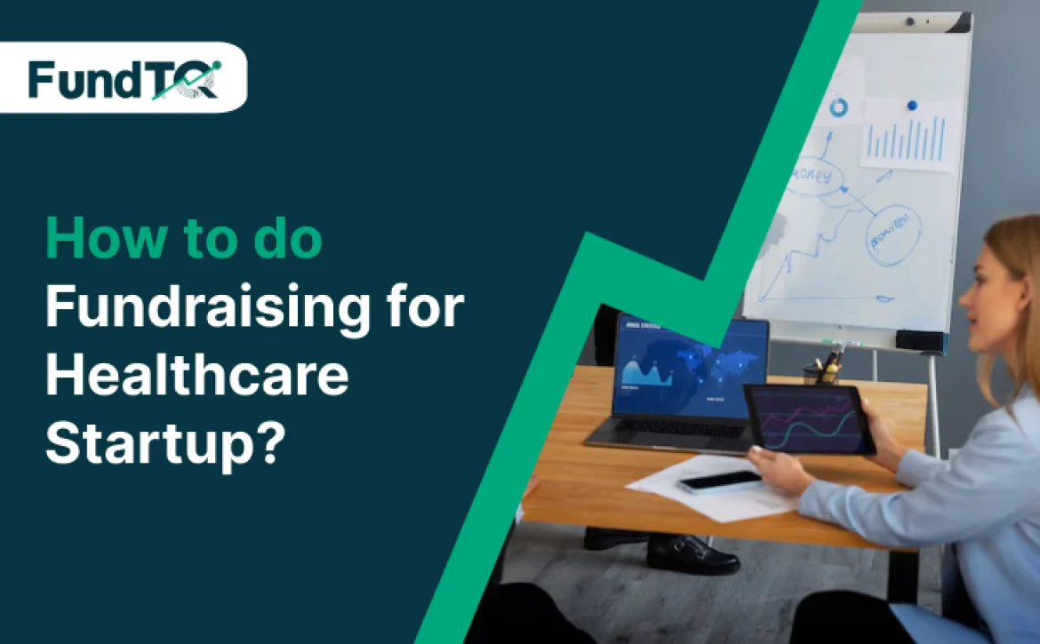 How to do Fundraising For Healthcare Startup