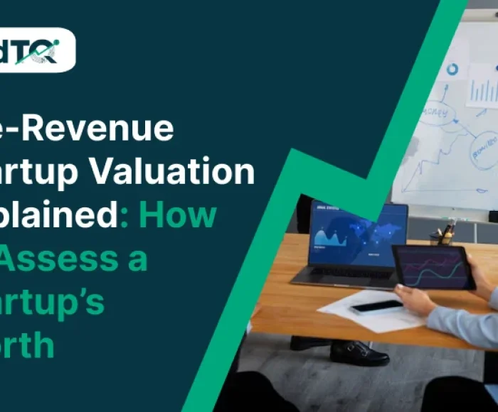 Pre-Revenue Startup Valuation Explained -How to Assess a Startup’s Worth