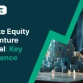 Private Equity vs Venture Capital: Key Difference