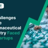 9 Challenges In The Pharmaceutical Industry Faced by Startups