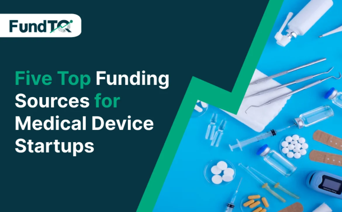 Five Top Funding Sources for Medical Device Startups