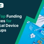 Five Top Funding Sources for Medical Device Startups