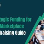 Funding for B2B Marketplace Startups: A Strategic Guide from an Investment Banking Perspective